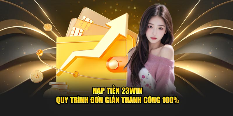 ảnh đại diện nạp tiền 23win