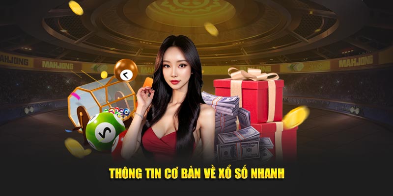 Thông tin khách quan về xổ số nhanh